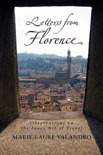letters from florence,observations on the inner art of travel