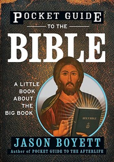pocket guide to the bible,a little book about the big book (in English)
