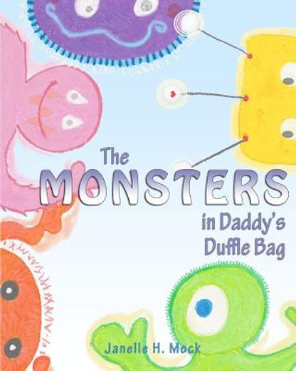 the monsters in daddy`s duffle bag