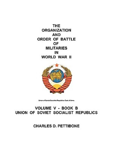 the organization and order of battle of militaries in world war ii,union of soviet socialist republics