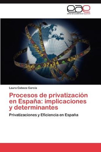 procesos de privatizaci n en espa a: implicaciones y determinantes (in Spanish)
