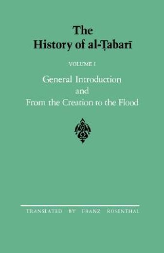 the history al-tabari,general introduction and from the creation to the flood