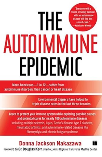 the autoimmune epidemic,bodies gone haywire in a world out of balance--and the cutting-edge science that promises hope (en Inglés)