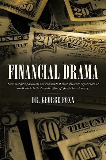 financial drama,some intriguing accounts and rudiments of those who have experienced or could relate to the dramatic