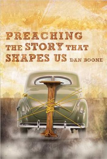 preaching the story that shapes us (en Inglés)