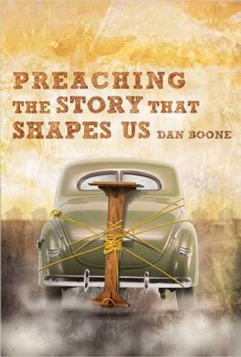 preaching the story that shapes us