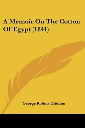 a memoir on the cotton of egypt (1841)