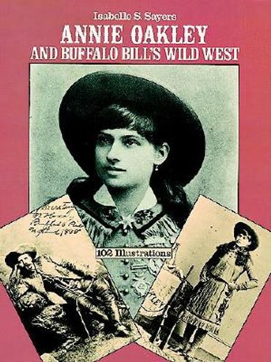 annie oakley and buffalo bill´s wild west,102 illustrations