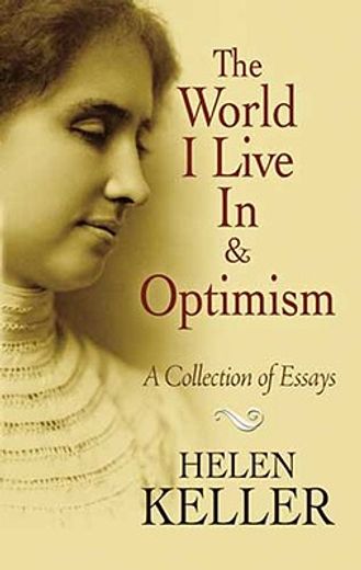 the world i live in and optimism,a collection of essays