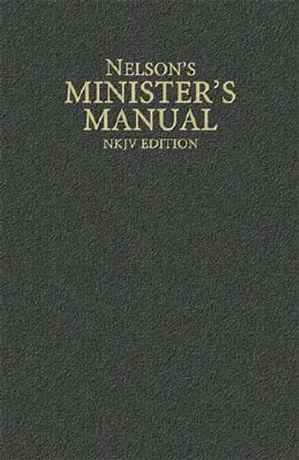 nelsons ministers manual,new king james version (en Inglés)