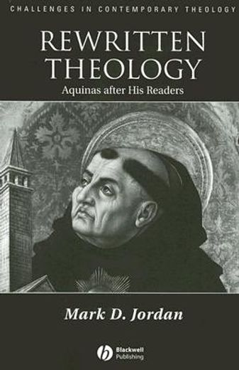 rewritten theology,aquinas after his readers