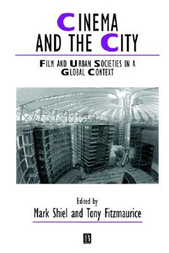 cinema and the city,film and urban societies in a global context