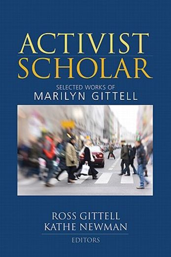 activist scholar,selected works of marilyn gittell