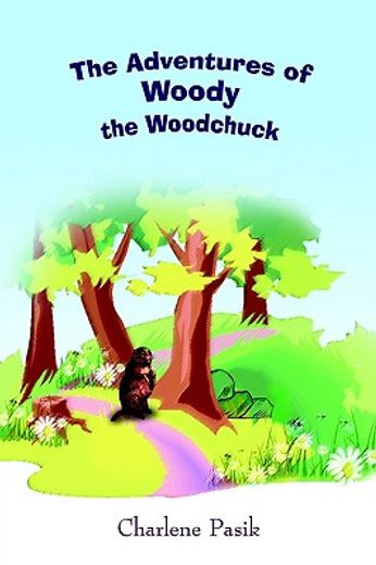 the adventures of woody the woodchuck (in English)