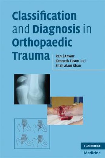 Classification and Diagnosis in Orthopaedic Trauma (en Inglés)