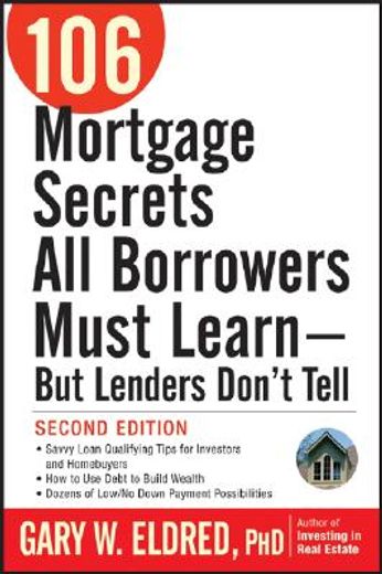 106 mortgage secrets all borrowers must learn - but lenders don´t tell (en Inglés)
