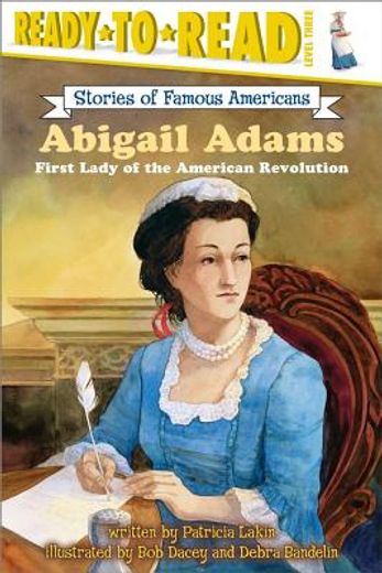 abigail adams,first lady of the american revolution (en Inglés)