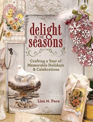 delight in the seasons (en Inglés)