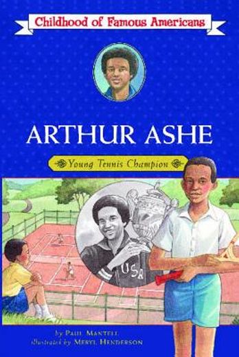 arthur ashe,young tennis champion (en Inglés)