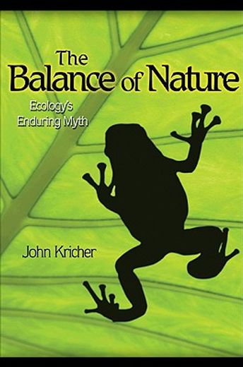 the balance of nature,ecology´s enduring myth