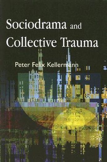 Sociodrama and Collective Trauma (en Inglés)