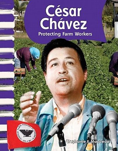 cesar chavez,protecting farm workers