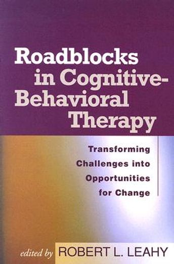 roadblocks in cognitive-behavioral therapy,transforming challenges into opportunities for change