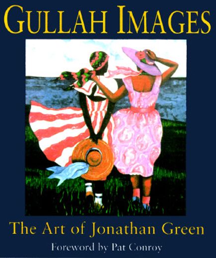 gullah images,the art of jonathan green (en Inglés)