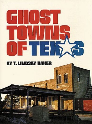 ghost towns of texas (en Inglés)