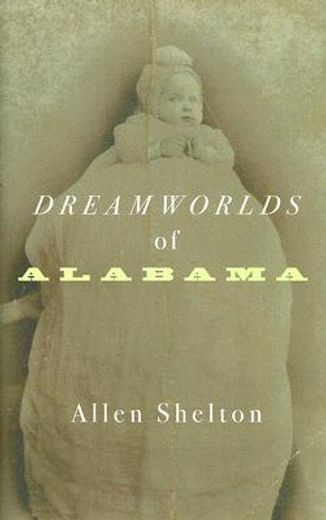 dreamworlds of alabama (en Inglés)