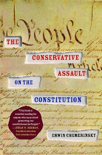 the conservative assault on the constitution (en Inglés)