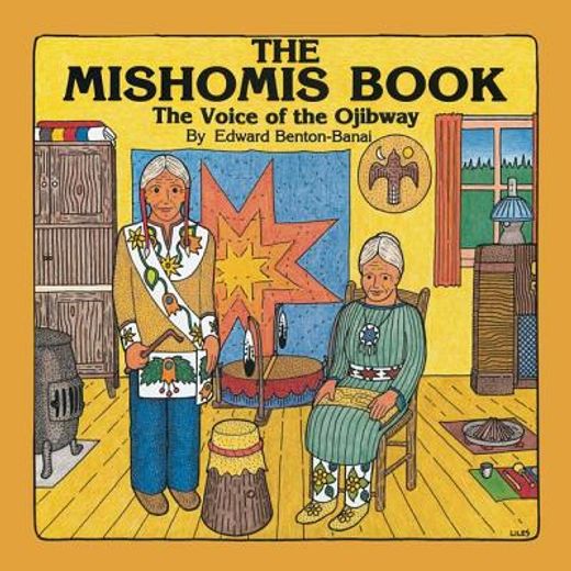 the mishomis book,the voice of the ojibway (in English)