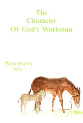 character of gods workman: