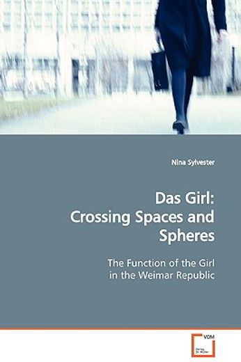 das girl: crossing spaces and spheres