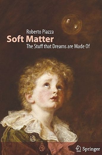 soft matter,the stuff that dreams are made of