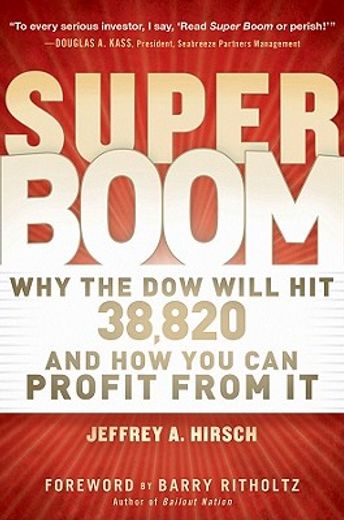 super boom,why the dow jones will hit 38,820 and how you can profit from it (en Inglés)