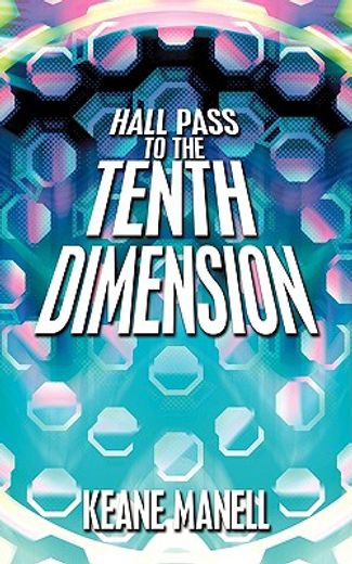 hall pass to the tenth dimension
