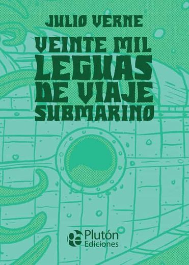 Veinte mil Leguas de Viaje Submarino (in Spanish)