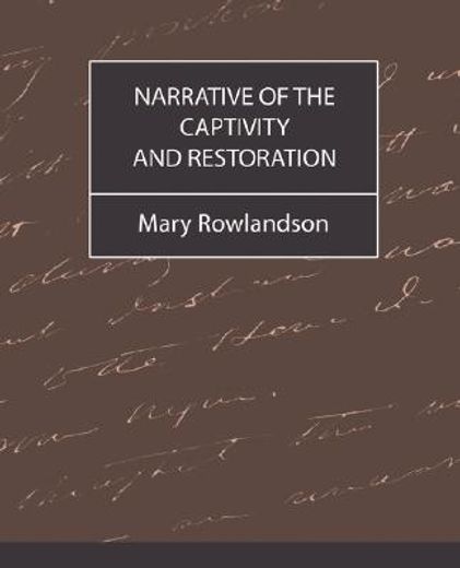 narrative of the captivity and restoration