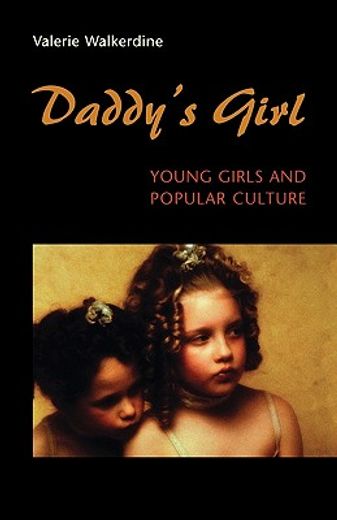 daddy`s girl,young girls and popular culture