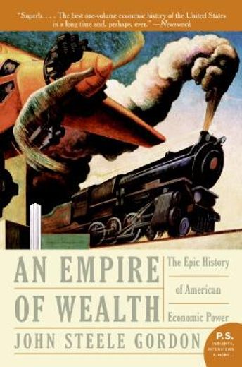 an empire of wealth,the epic history of american economic power (en Inglés)