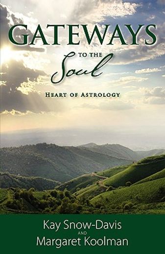 gateways to the soul: heart of astrology (en Inglés)