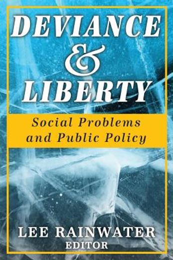 Deviance & Liberty: Social Problems and Public Policy (en Inglés)