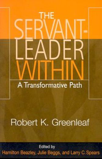 the servant leader within,a transformative path (en Inglés)