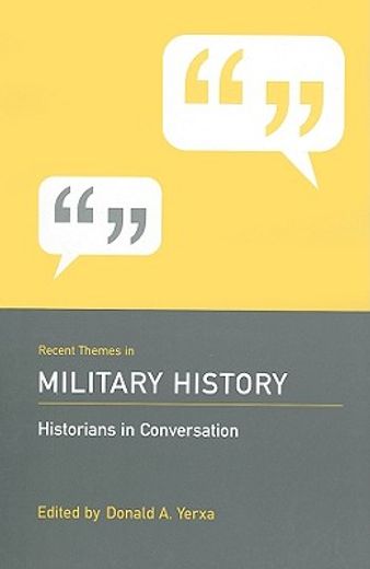 recent themes in military history,historians in conversation