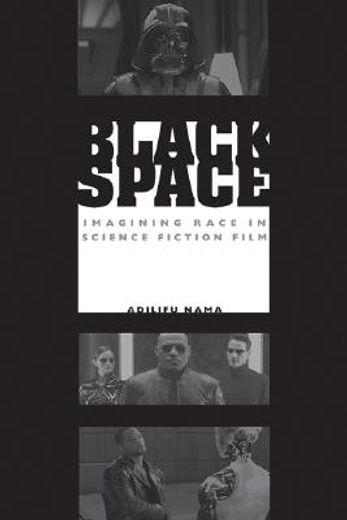 black space,imagining race in science fiction film