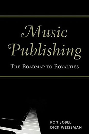 music publishing,the roadmap to royalties