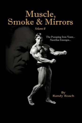 muscle, smoke & mirrors: volume ii (en Inglés)