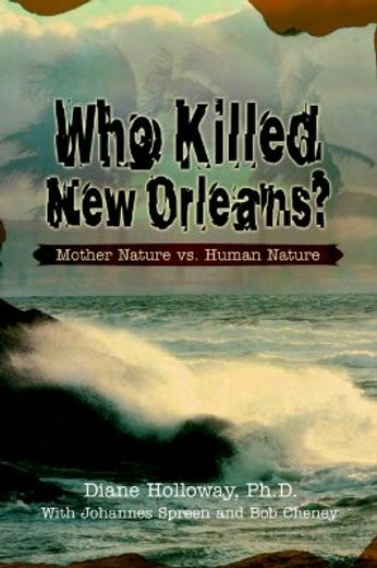 who killed new orleans?,mother nature vs. human nature