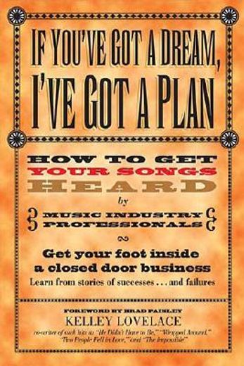 if you´ve got a dream, i´ve got a plan (in English)
